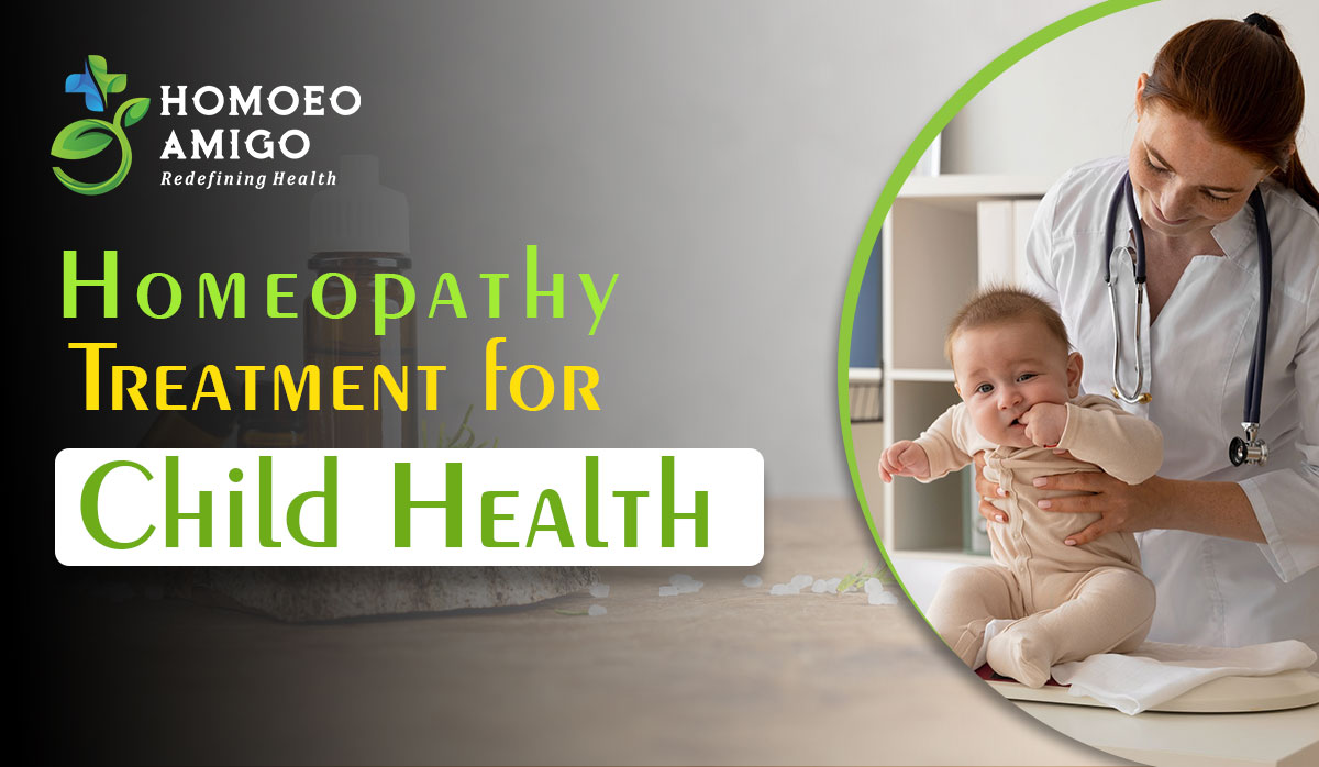 Homeopathic Treatment for Child Health - Homoeo Amigo