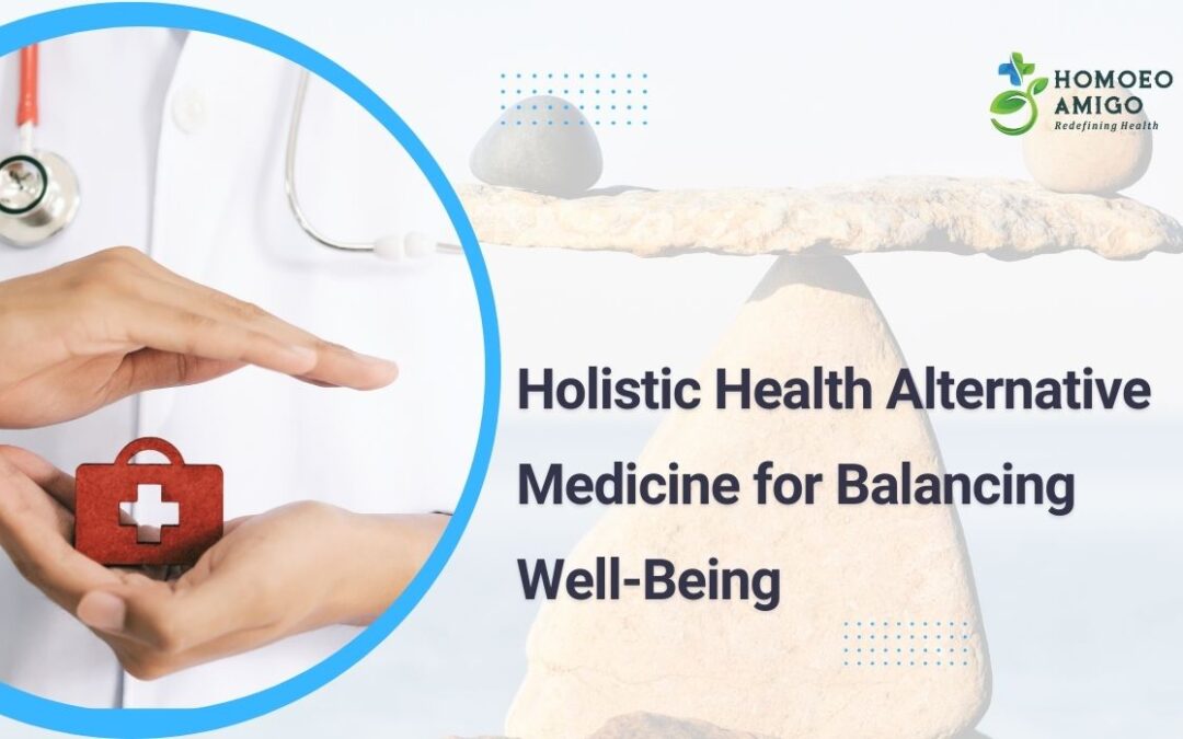 Holistic Health: Alternative Medicine for Balanced Well-Being